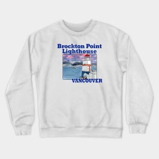 Brockton Point Lighthouse, Vancouver Crewneck Sweatshirt